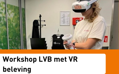 Workshop LVB met VR beleving